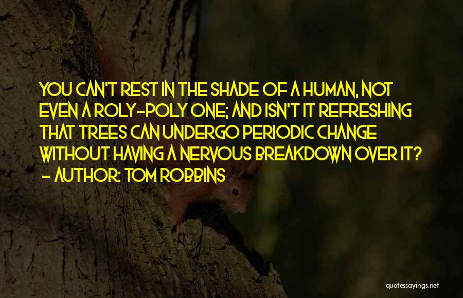 Nervous Breakdown Quotes By Tom Robbins