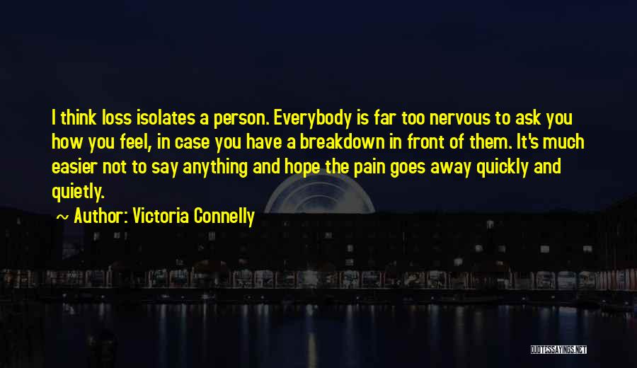 Nervous Breakdown Quotes By Victoria Connelly