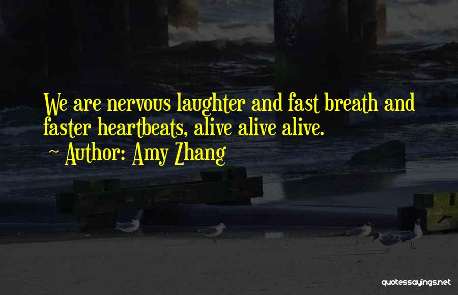 Nervous Laughter Quotes By Amy Zhang