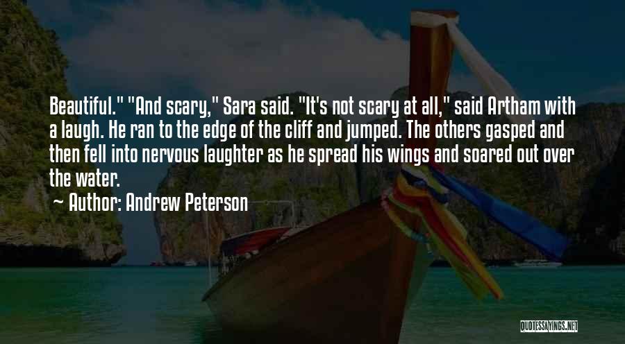 Nervous Laughter Quotes By Andrew Peterson