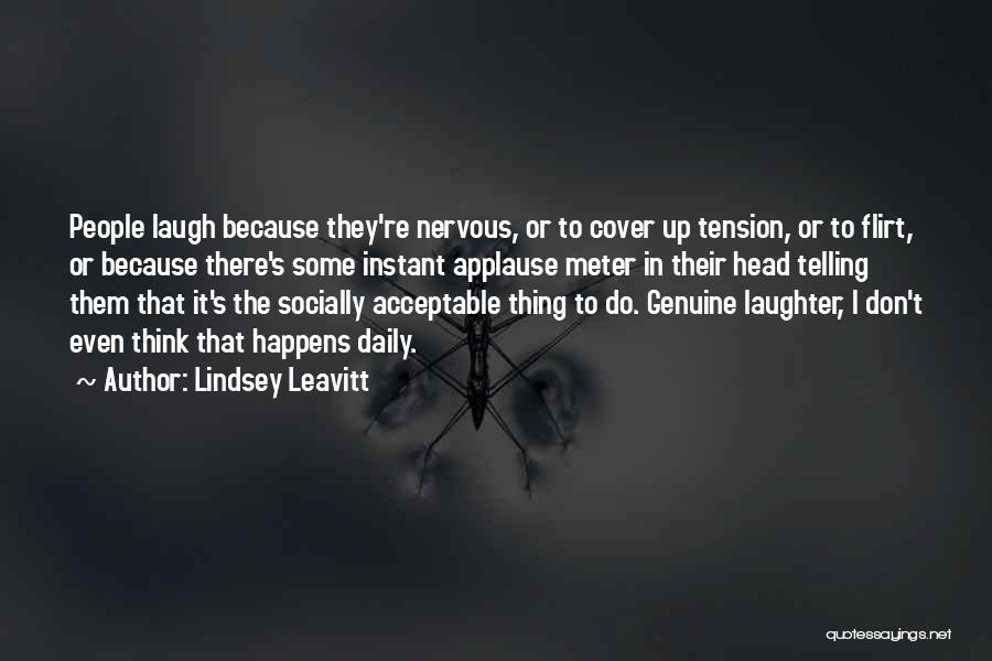 Nervous Laughter Quotes By Lindsey Leavitt