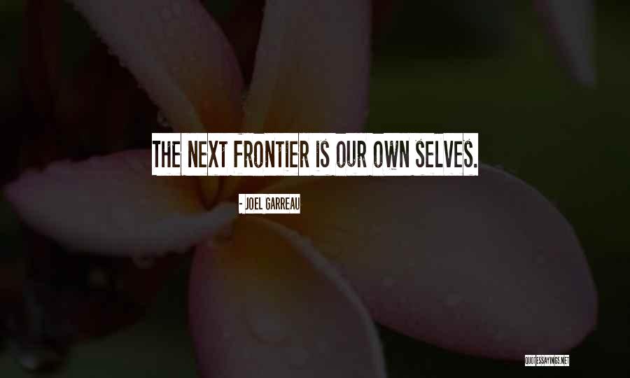 Nervous Quotes Quotes By Joel Garreau Nervous Quotes Quotes By Joel Garreau