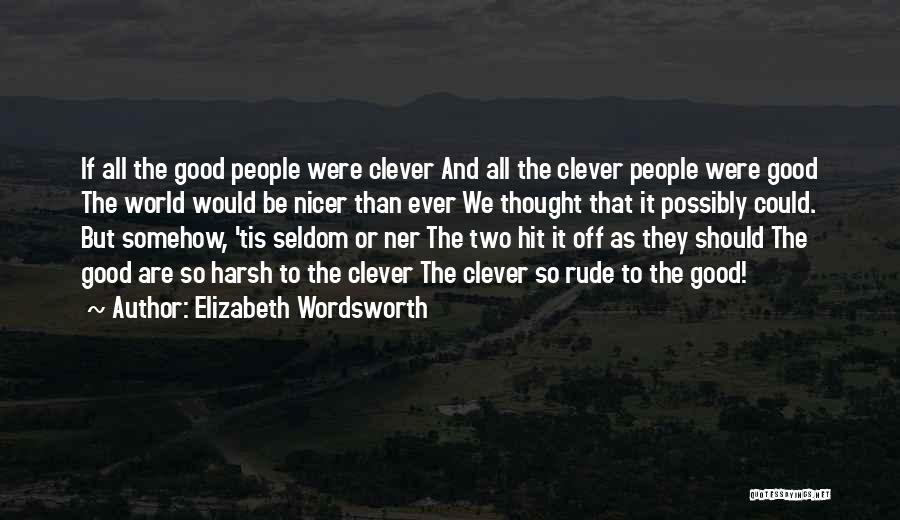 Ner'zhul Quotes By Elizabeth Wordsworth