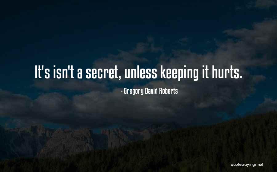 Nesatisfacator Quotes By Gregory David Roberts