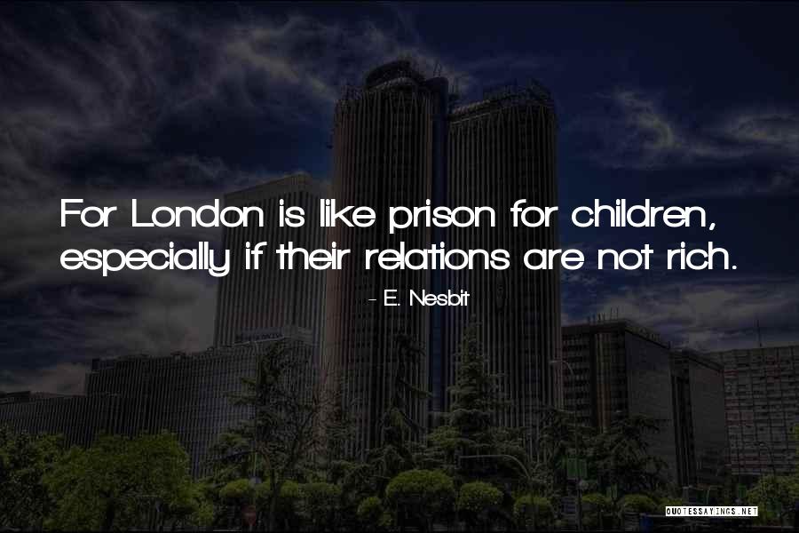 Nesbit Quotes By E. Nesbit Nesbit Quotes By E. Nesbit