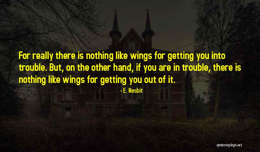 Nesbit Quotes By E. Nesbit Nesbit Quotes By E. Nesbit
