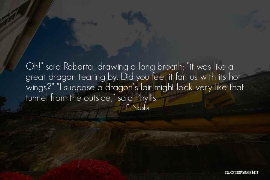 Nesbit Quotes By E. Nesbit Nesbit Quotes By E. Nesbit
