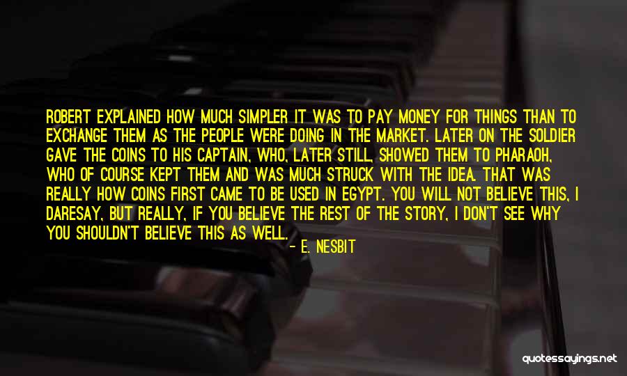Nesbit Quotes By E. Nesbit Nesbit Quotes By E. Nesbit
