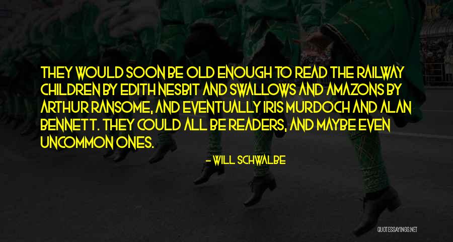 Nesbit Quotes By Will Schwalbe Nesbit Quotes By Will Schwalbe