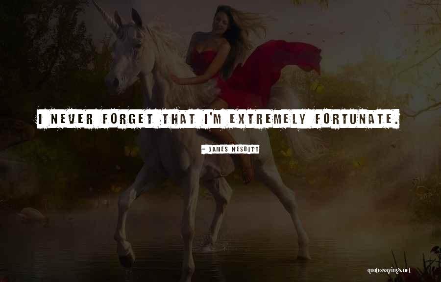 Nesbitt Quotes By James Nesbitt Nesbitt Quotes By James Nesbitt