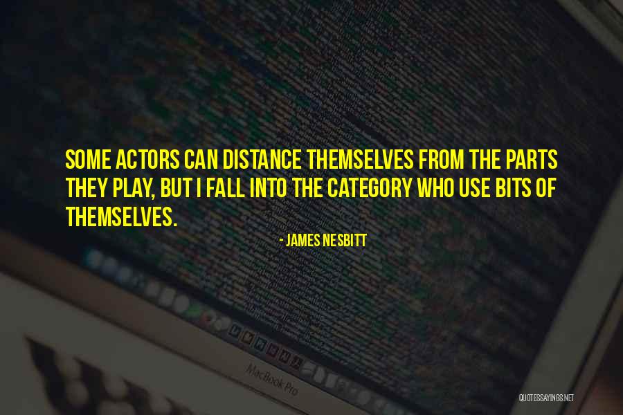 Nesbitt Quotes By James Nesbitt Nesbitt Quotes By James Nesbitt