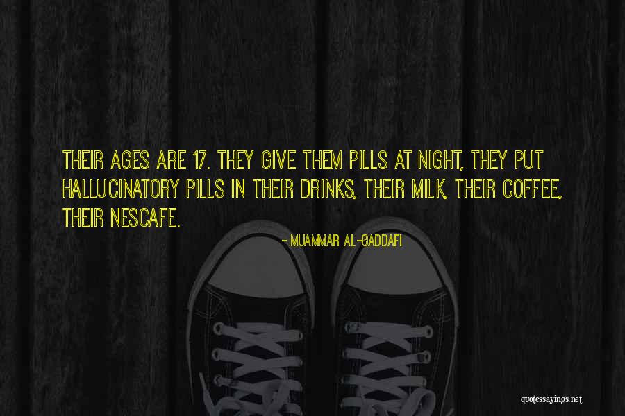 Nescafe Quotes By Muammar Al-Gaddafi