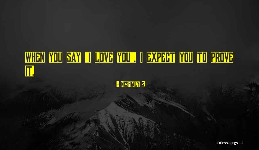Neshialy S. Quotes 598990 Neshialy S. Quotes 598990