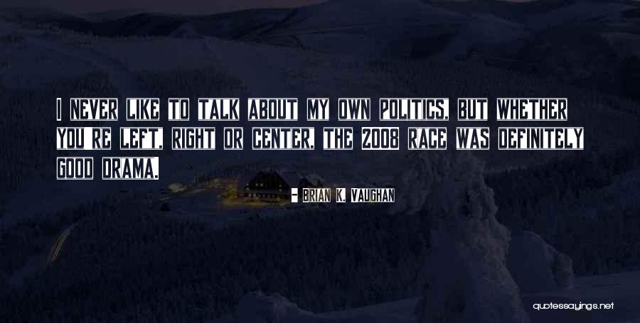 Neshka Mintz Quotes By Brian K. Vaughan Neshka Mintz Quotes By Brian K. Vaughan