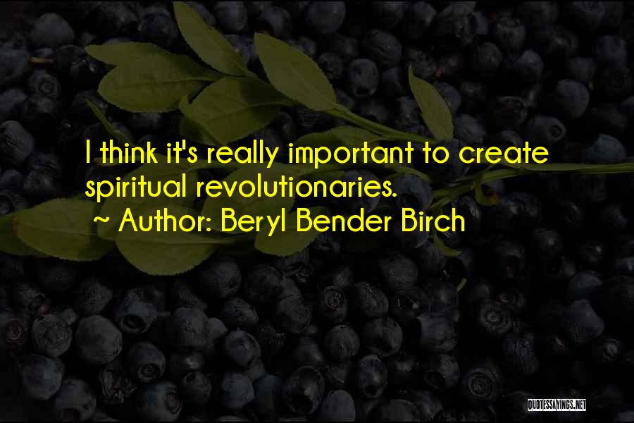 Nesna University Quotes By Beryl Bender Birch