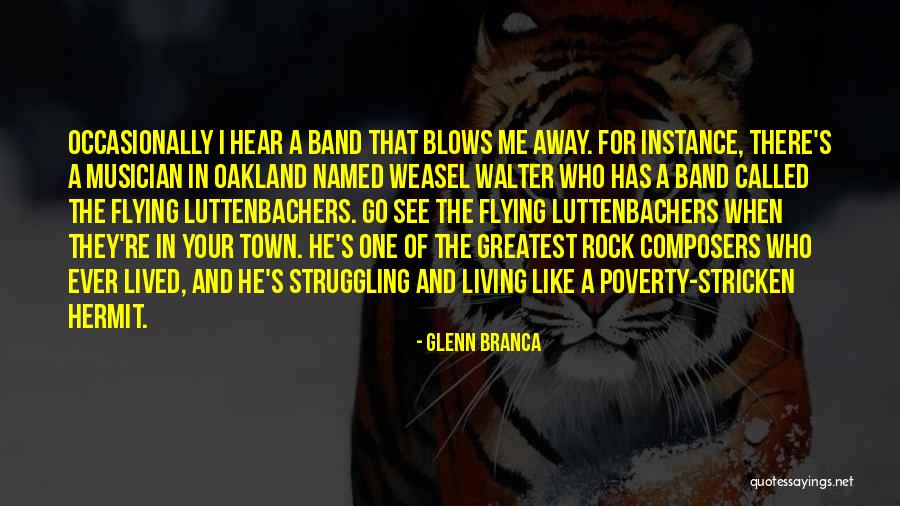 Nesnesitelna Quotes By Glenn Branca Nesnesitelna Quotes By Glenn Branca
