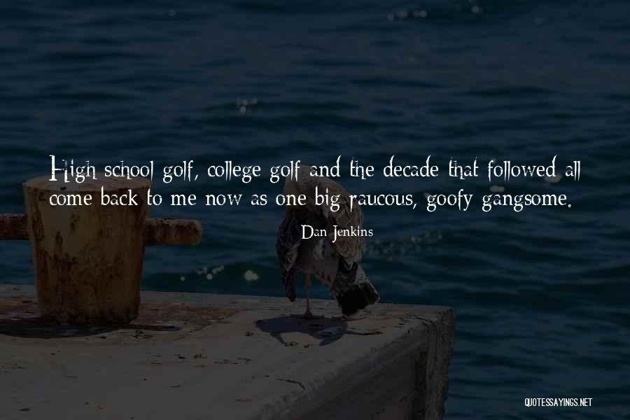 Nespola Quotes By Dan Jenkins Nespola Quotes By Dan Jenkins