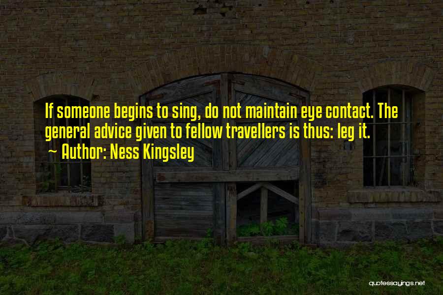 Ness Kingsley Quotes 1390317