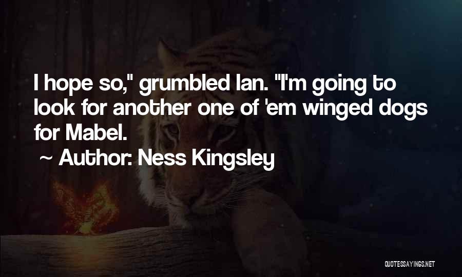 Ness Kingsley Quotes 1799394