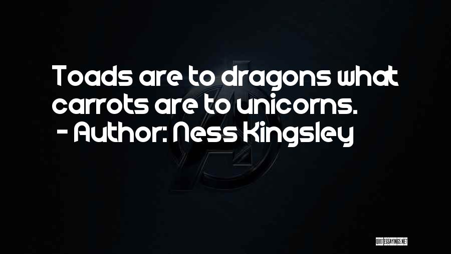 Ness Kingsley Quotes 300286