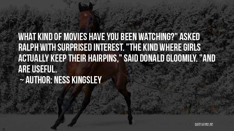 Ness Kingsley Quotes 85720