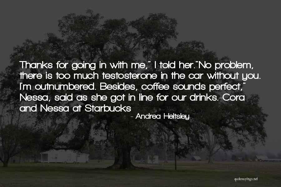 Nessa's Quotes By Andrea Heltsley Nessa's Quotes By Andrea Heltsley