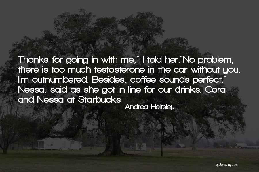 Nessa's Quotes By Andrea Heltsley