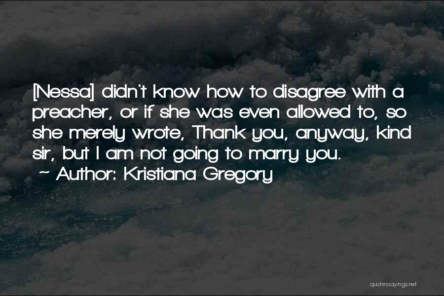 Nessa's Quotes By Kristiana Gregory