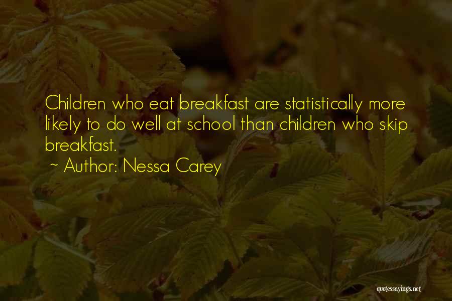 Nessa's Quotes By Nessa Carey