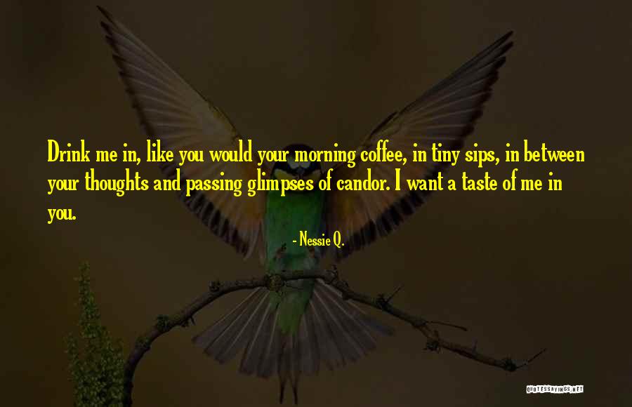 Nessie Quotes By Nessie Q. Nessie Quotes By Nessie Q.