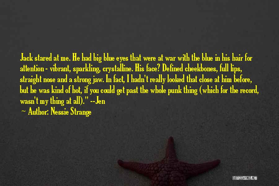 Nessie Quotes By Nessie Strange