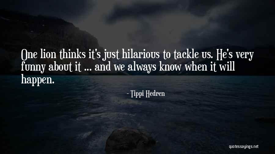 Nessie The Loch Quotes By Tippi Hedren Nessie The Loch Quotes By Tippi Hedren