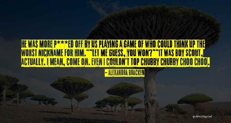 Nessler Park Quotes By Alexandra Bracken Nessler Park Quotes By Alexandra Bracken