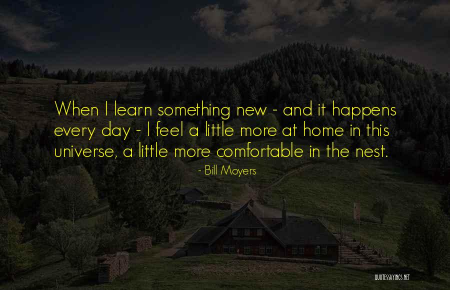 Nest And Home Quotes By Bill Moyers Nest And Home Quotes By Bill Moyers