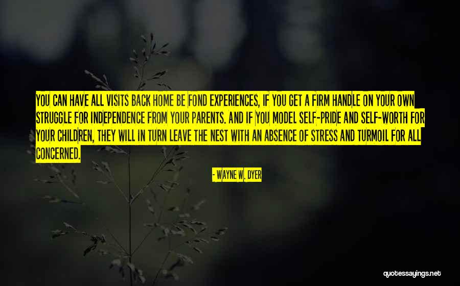 Nest And Home Quotes By Wayne W. Dyer Nest And Home Quotes By Wayne W. Dyer
