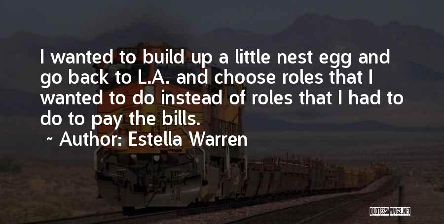 Nest Egg Quotes By Estella Warren