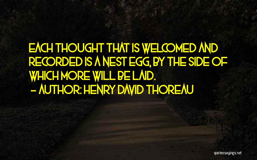 Nest Egg Quotes By Henry David Thoreau