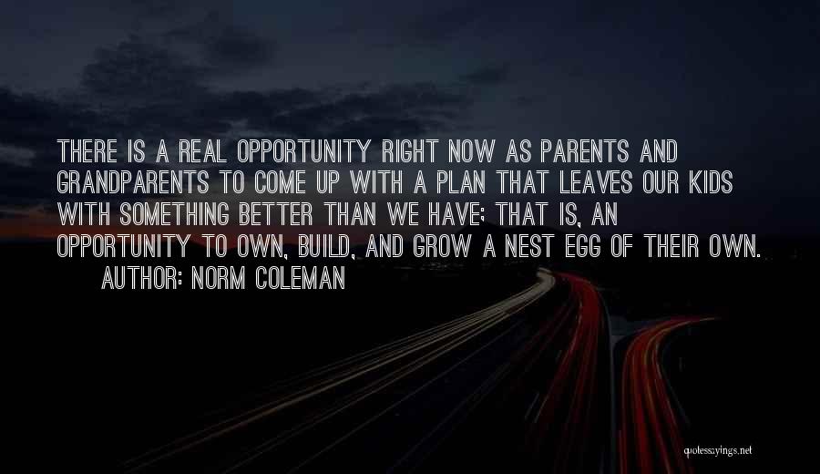 Nest Egg Quotes By Norm Coleman