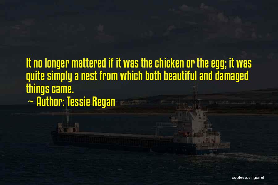 Nest Egg Quotes By Tessie Regan