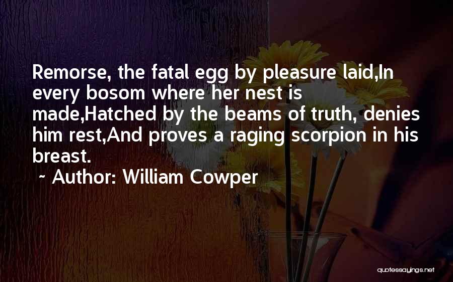 Nest Egg Quotes By William Cowper