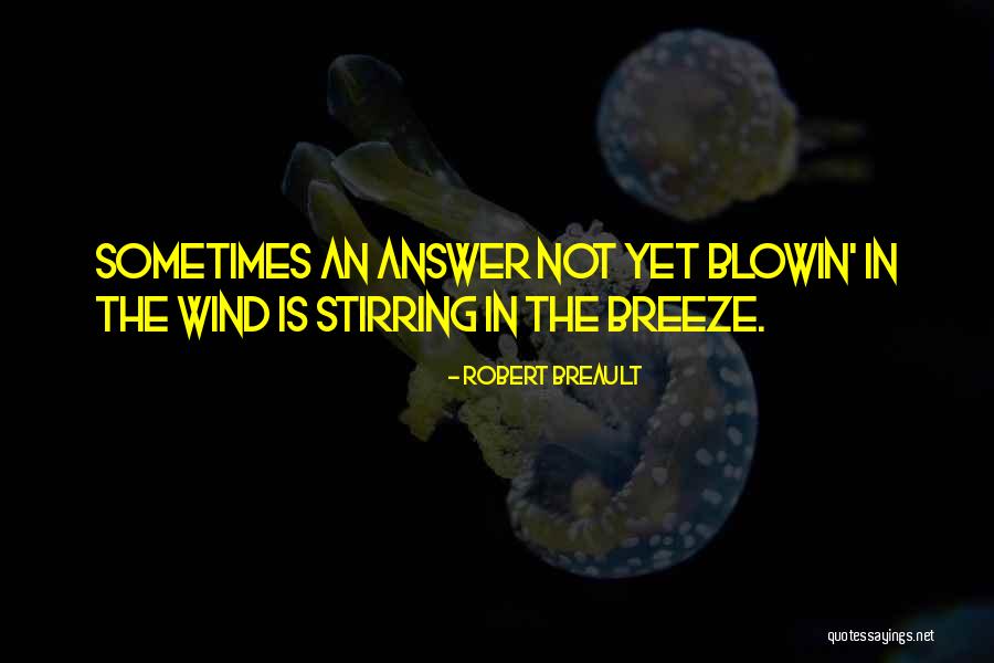 Nestalo More Quotes By Robert Breault Nestalo More Quotes By Robert Breault