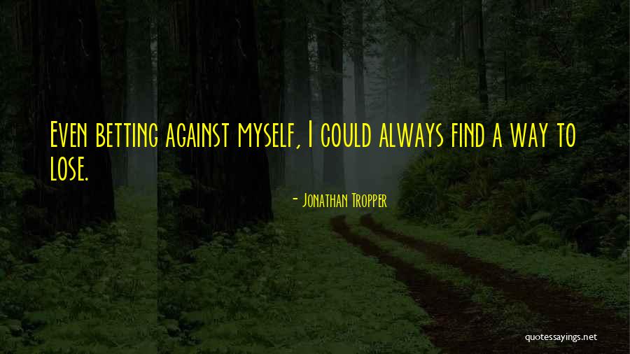 Nestatina Quotes By Jonathan Tropper Nestatina Quotes By Jonathan Tropper