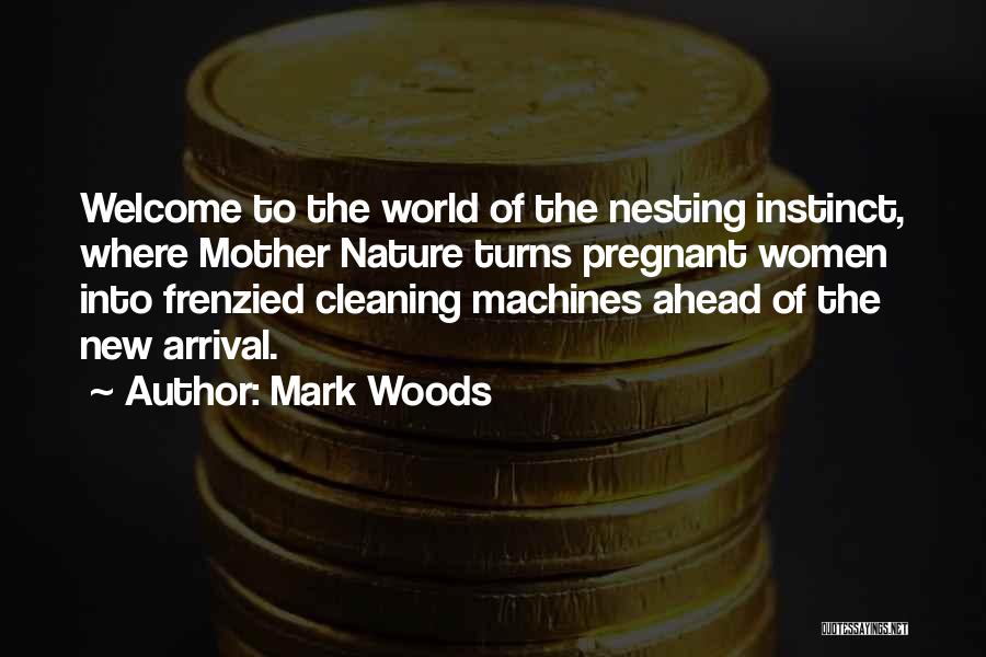 Nesting Quotes By Mark Woods