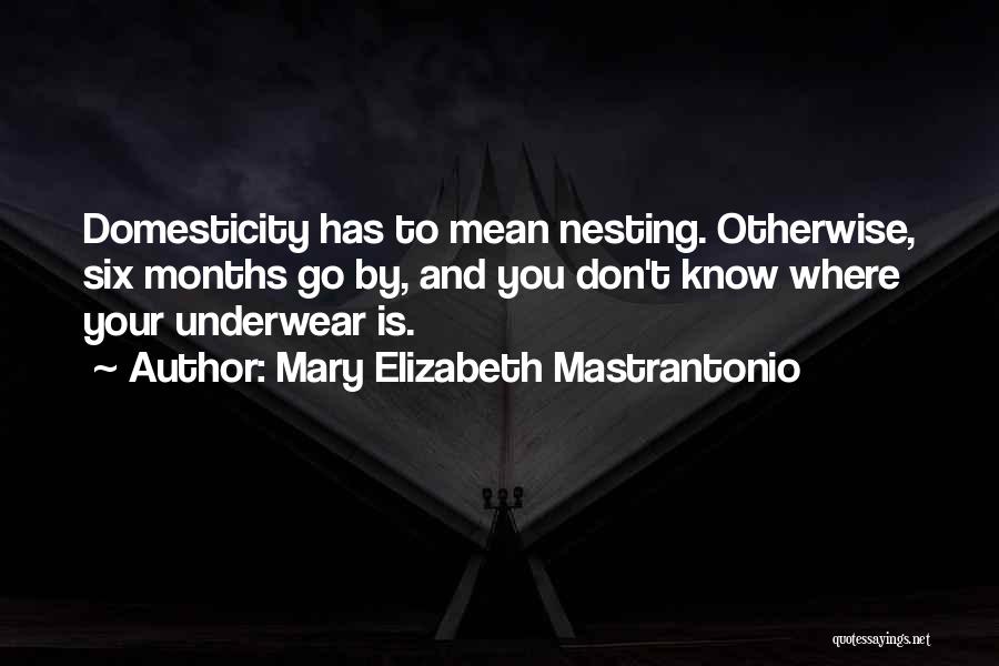 Nesting Quotes By Mary Elizabeth Mastrantonio