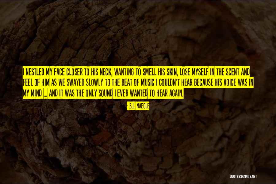 Nestled Quotes By S.L. Naeole Nestled Quotes By S.L. Naeole