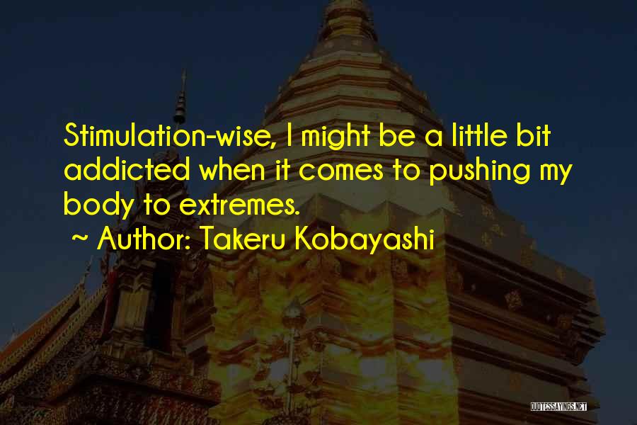 Nestleroad Quotes By Takeru Kobayashi