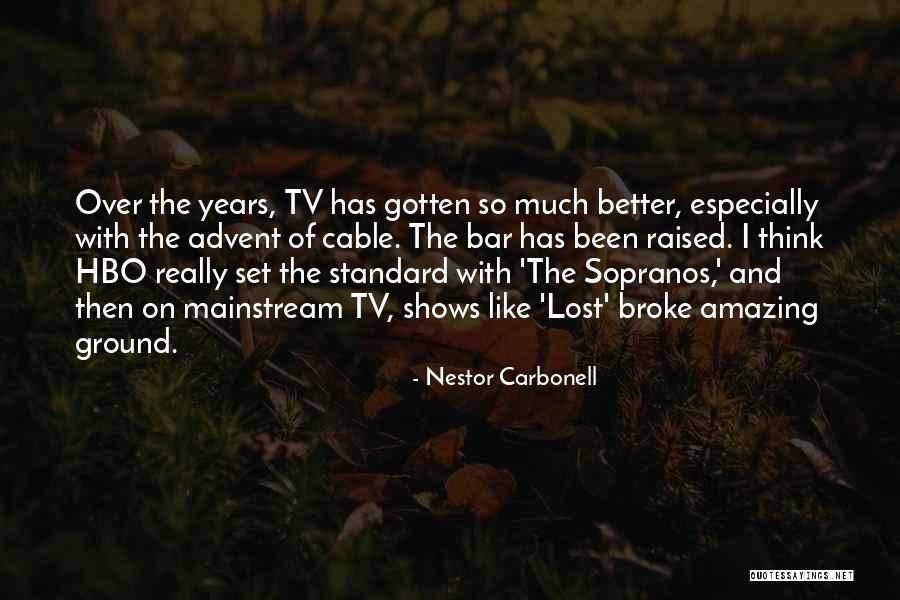 Nestor Carbonell Quotes 560422