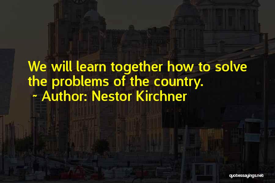 Nestor Kirchner Quotes 92349