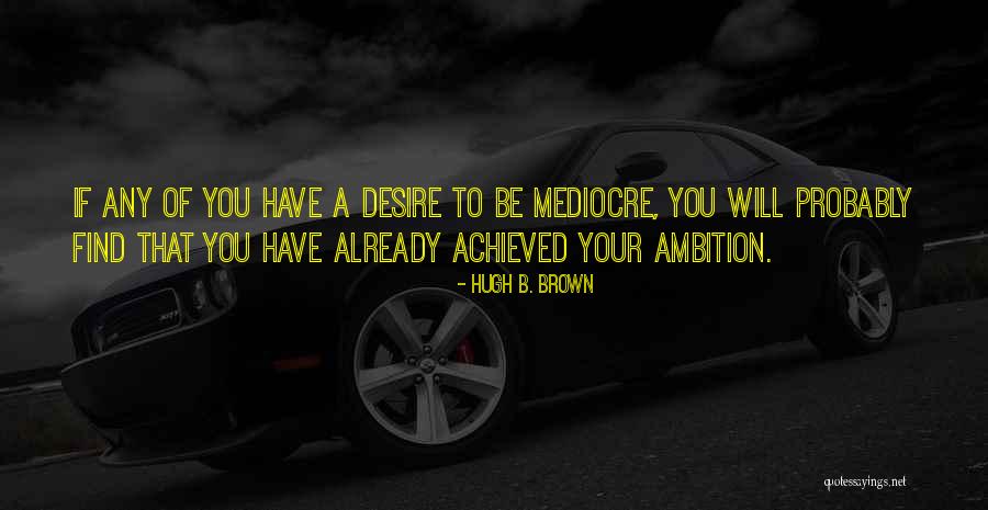 Nestoria Quotes By Hugh B. Brown Nestoria Quotes By Hugh B. Brown