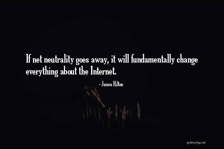 Net Neutrality Quotes By James Hilton